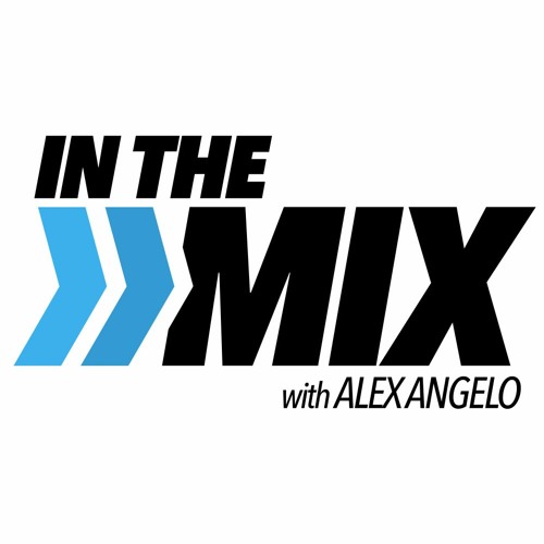 In The Mix with Alex Angelo